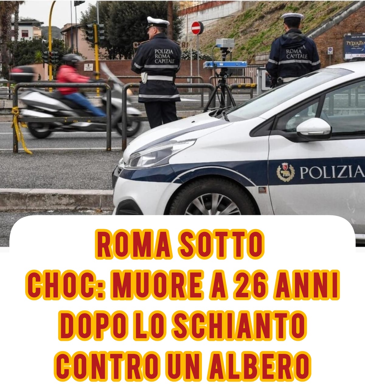 “Una tragedia assurda…” – Roma, 26enne perde la vita nella notte: è...