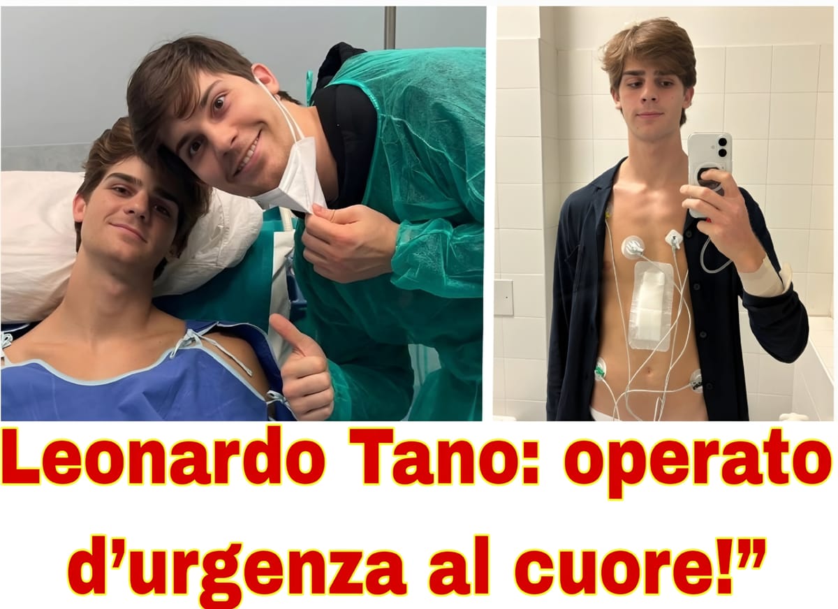 Milano, paura per Leonardo Tano: operato d’urgenza al cuore!...