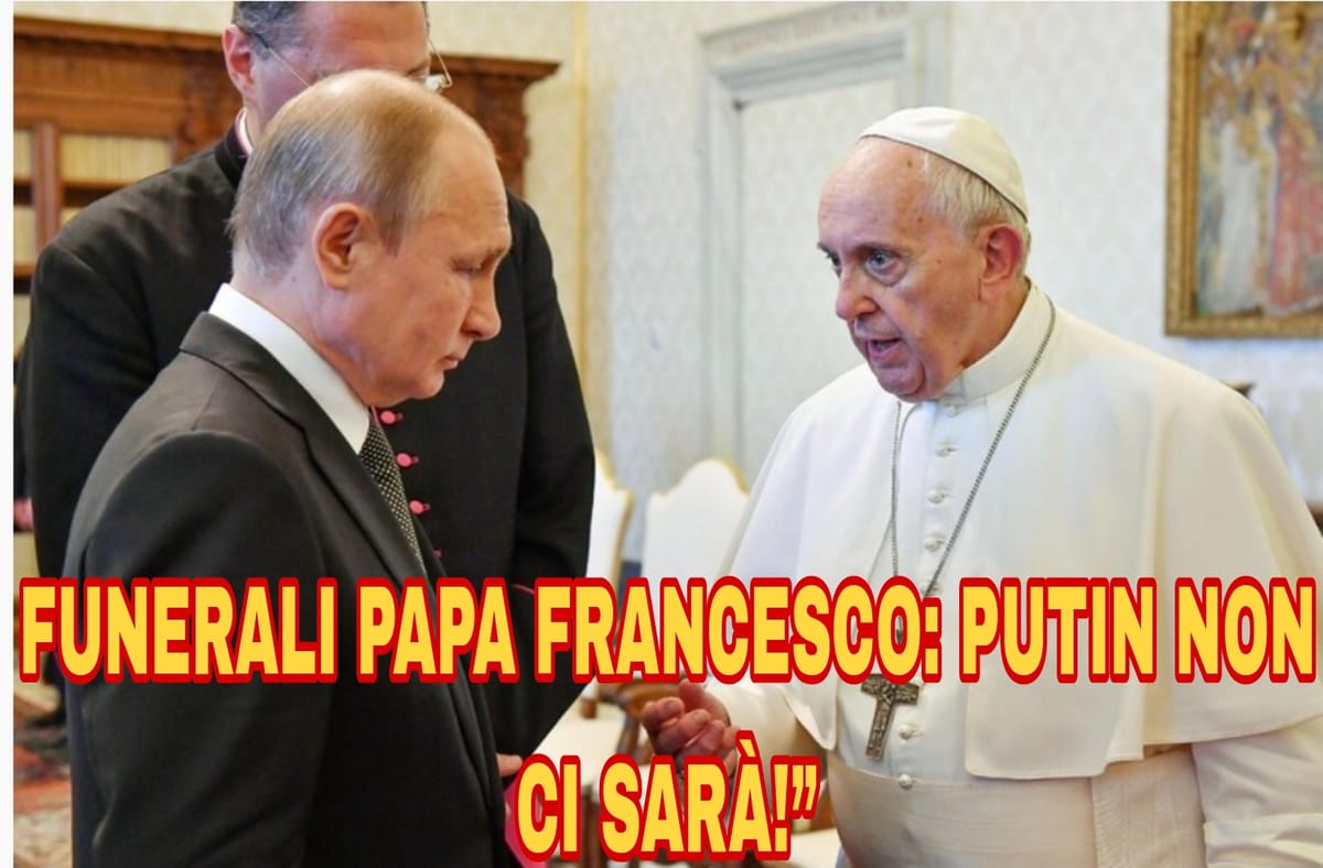 Putin salta i funerali di Papa Francesco: chi andrà dalla Russia? #Cremlino #Vaticano