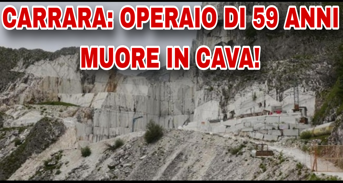 Incidente Mortale a Carrara: 59enne Schiacciato in Cava! #Fantiscritti #Notizie
