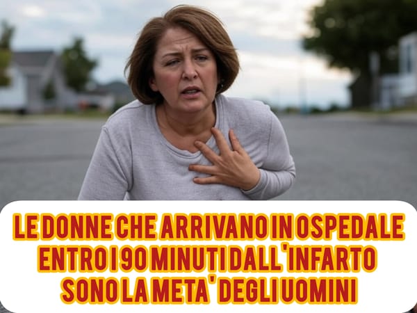 Infarto, donne curate meno e in ritardo: i dati preoccupano