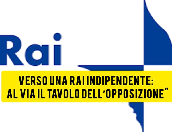 Riforma RAI: PD, M5S, AVS e Più Europa uniti per un’informazione più libera"