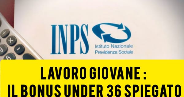 Bonus Under 36: l’INPS chiama le aziende a informare i giovani lavoratori" Titolo