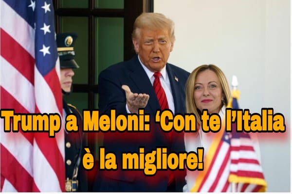Trump incorona Meloni: ‘Italia miglior alleato con lei al potere!