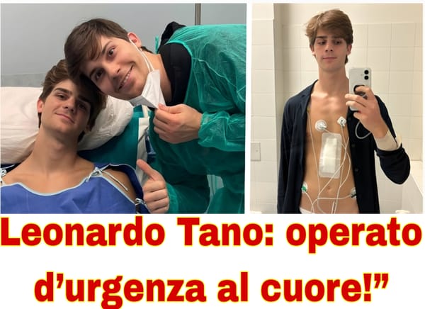 Milano, paura per Leonardo Tano: operato d’urgenza al cuore!...