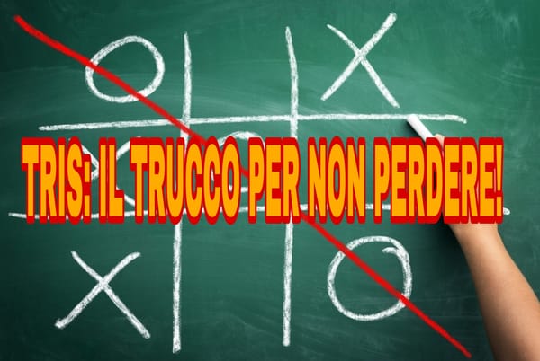 Non perdere mai a tris con questa strategia!  #Tris #Strategia
