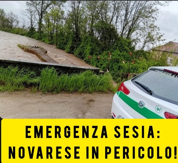 Novarese a rischio: il Sesia esonda, evacuazioni in corso? #Maltempo